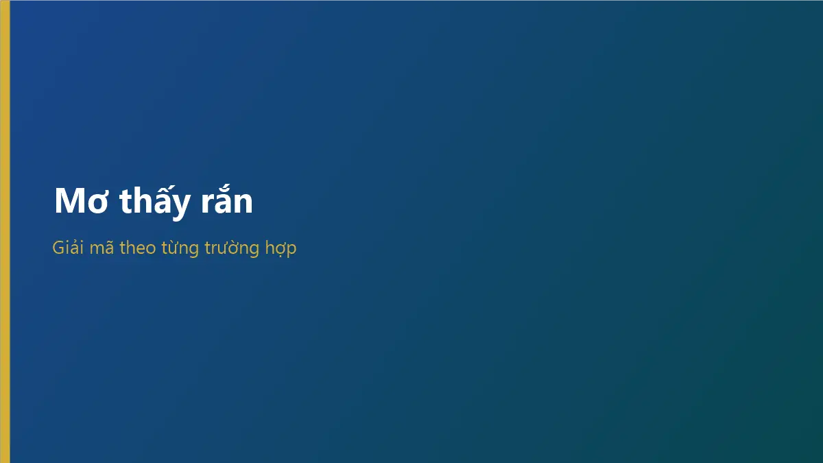 Mơ thấy rắn và cảm xúc khi thức dậy
