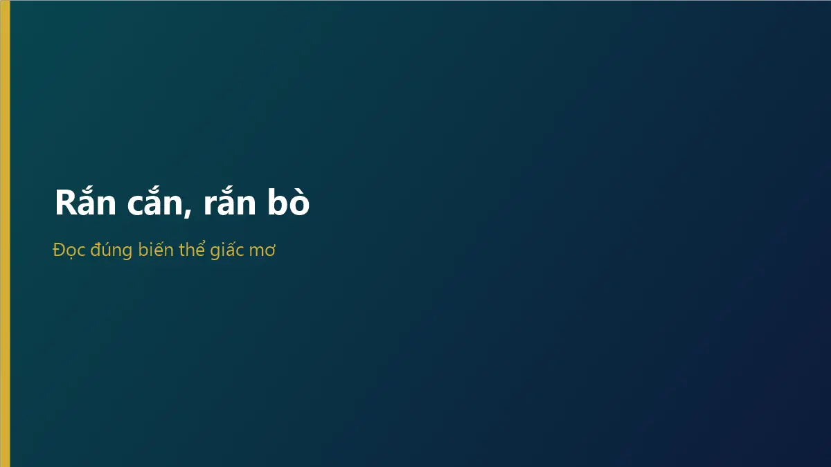 Các biến thể mơ thấy rắn cắn và rắn bò