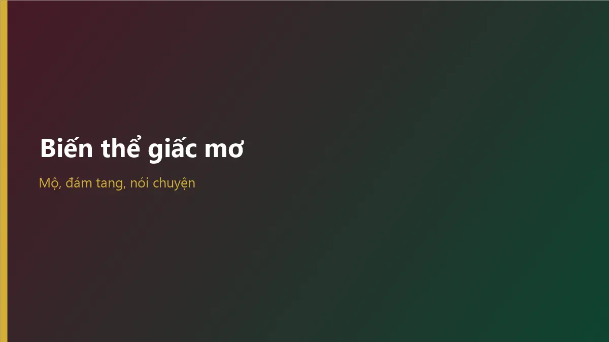 Nhật ký cảm xúc sau mơ thấy người chết