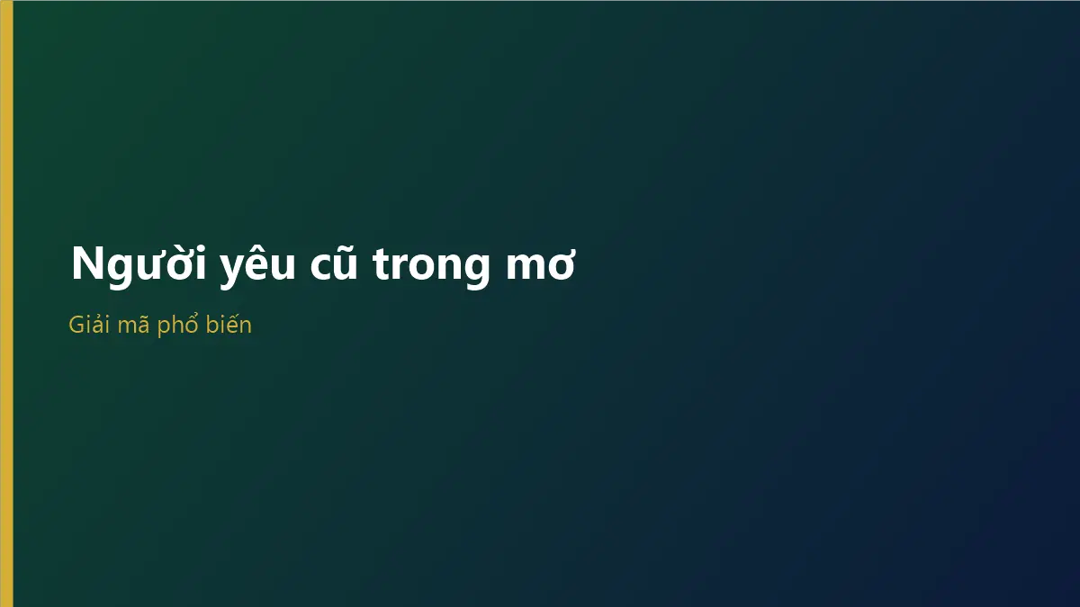 Mơ thấy người yêu cũ và cảm xúc khi thức
