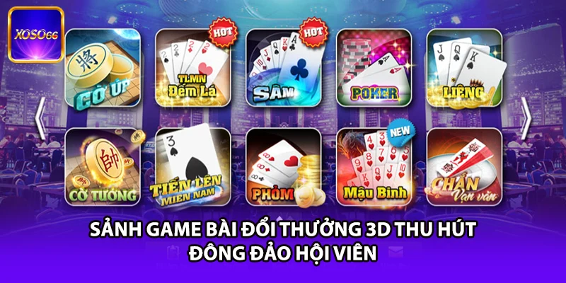 Sảnh game bài đổi thưởng 3D thu hút đông đảo hội viên