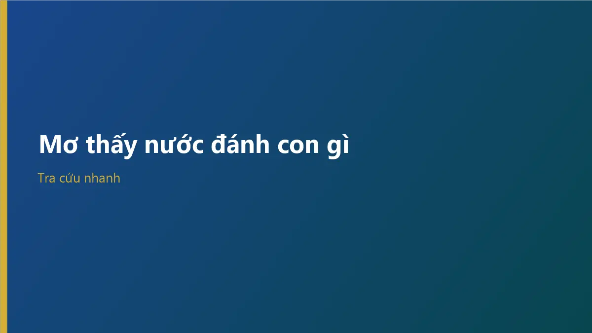 Ghi chép mơ nước và con số tham khảo